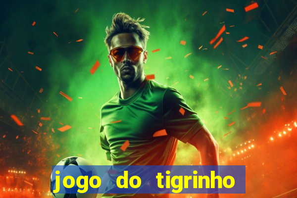 jogo do tigrinho pagando bem